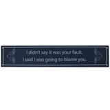 Humorous Funny Saying Quote Tin Metal Sign