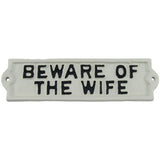 Funny Beware of Wife Cast Iron Wall Sign Gag Gift