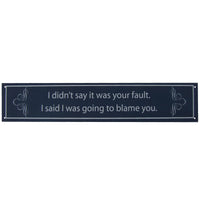 Humorous Funny Saying Quote Tin Metal Sign